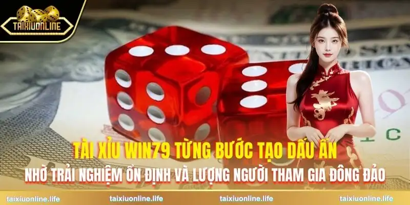 tai-xiu-win79-vi-the-tren-thi-truong