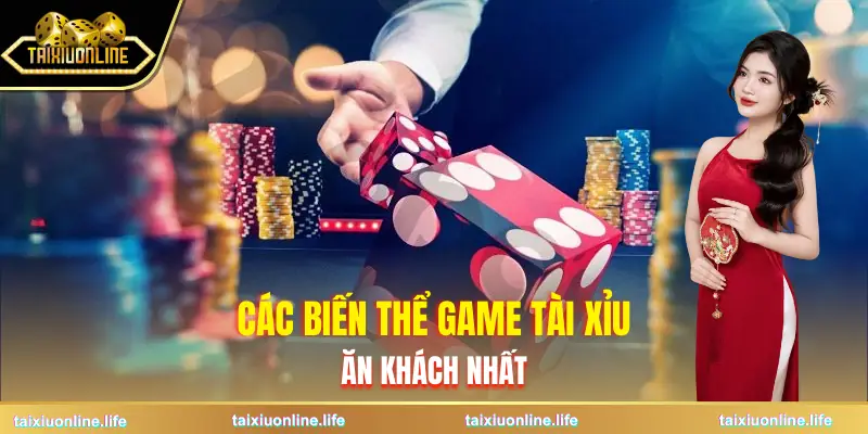 tai-xiu-la-gi-bien-the